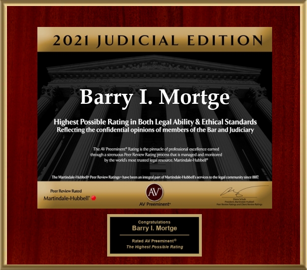 Congratulations Barry I. Mortge. Rated AV Preeminent - the highest possible rating.